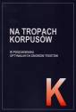 okładka książki - Na tropach korpusów. W poszukiwaniu