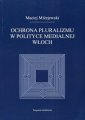 okładka książki - Ochrona pluralizmu w polityce medialnej