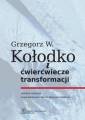 okładka książki - Grzegorz W. Kołodko i ćwierćwiecze