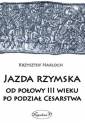 okładka książki - Jazda rzymska od połowy III wieku