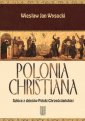 okładka książki - Polonia Christiana. Szkice z dziejów