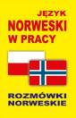 okładka książki - Język norweski w pracy. Rozmówki