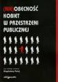 okładka książki - (Nie)obecność kobiet w przestrzeni