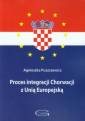 okładka książki - Proces integracji Chorwacji z Unią