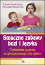 okładka książki - Smaczne zabawy buzi i języka. Ćwiczenia