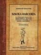 okładka książki - Szkoła harcerza. Seria: Przywrócić