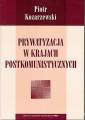 okładka książki - Prywatyzacja w krajach postkomunistycznych