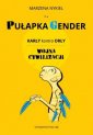 okładka książki - Pułapka Gender. Karły kontra orły.