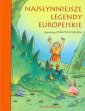 okładka książki - Najsłynniejsze legendy europejskie