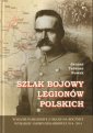 okładka książki - Szlak bojowy Legionów Polskich