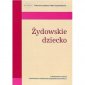 okładka książki - Żydowskie dziecko. Źródła i monografie