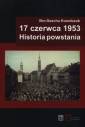 okładka książki - 17 czerwca 1953. Historia powstania