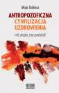 okładka książki - Antropozoficzna cywilizacja uzdrowienia.