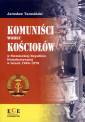 okładka książki - Komuniści wobec Kościołów w Niemieckiej