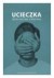 Ucieczka. Język, kultura, literatura - okładka książki