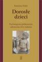 okładka książki - Dorosłe dzieci. Psychologiczna