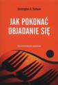 okładka książki - Jak pokonać objadanie się