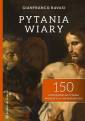 okładka książki - Pytania wiary. 150 odpowiedzi na