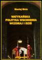 okładka książki - Watykańska polityka wschodnia.