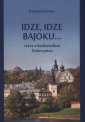 okładka książki - Idze, idze bajoku... Rzecz o krakowskim