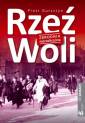 okładka książki - Rzeź Woli. Zbrodnia nierozliczona