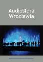 okładka książki - Audiosfera Wrocławia