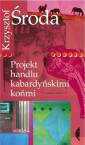 okładka książki - Projekt handlu kabardyńskimi końmi