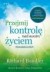 Przejmij kontrolę nad swoim życiem. - okładka książki