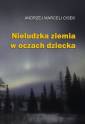 okładka książki - Nieludzka ziemia w oczach dziecka