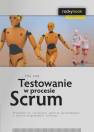 okładka książki - Testowanie w procesie Scrum. Przewodnik