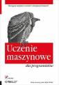 okładka książki - Uczenie maszynowe dla programistów