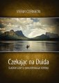 okładka książki - Czekając na Duida. Śladem szeptu