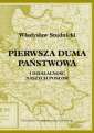 okładka książki - Pierwsza Duma Państwowa i działalność