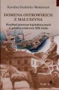 okładka książki - Domena Ostrowskich z Maluszyna.