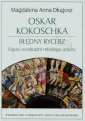 okładka książki - Oskar Kokoschka. Błędny rycerz.