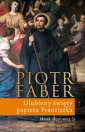 okładka książki - Piotr Faber. Ulubiony święty papieża
