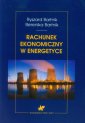 okładka książki - Rachunek ekonomiczny w energetyce