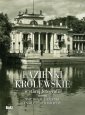 okładka książki - Łazienki Królewskie w starej fotografii