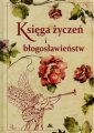 okładka książki - Księga życzeń i błogosławieństw