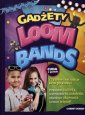 okładka książki - Loom Bands. Gadżety