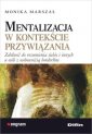 okładka książki - Mentalizacja w kontekście przywiązania.