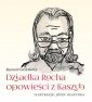 okładka książki - Dziadka Rocha opowieści z Kaszub