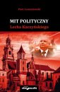 okładka książki - Mit polityczny Lecha Kaczyńskiego