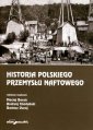 okładka książki - Historia polskiego przemysłu naftowego