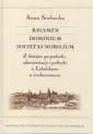 okładka książki - Regimen, Dominium, Societas, Nobilium.