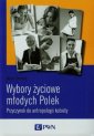 okładka książki - Wybory życiowe młodych Polek. Przyczynek