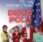 okładka płyty - Disco Polo. Piosenki z filmu