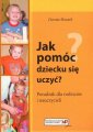 okładka książki - Jak pomóc dziecku się uczyć? Poradnik