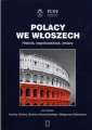 okładka książki - Polacy we Włoszech. Historia, współczesność,...