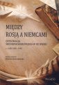 okładka książki - Między Rosją a Niemcami. Dyplomacja